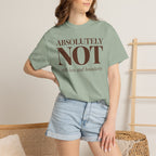 Absolutely NOT T-Shirt