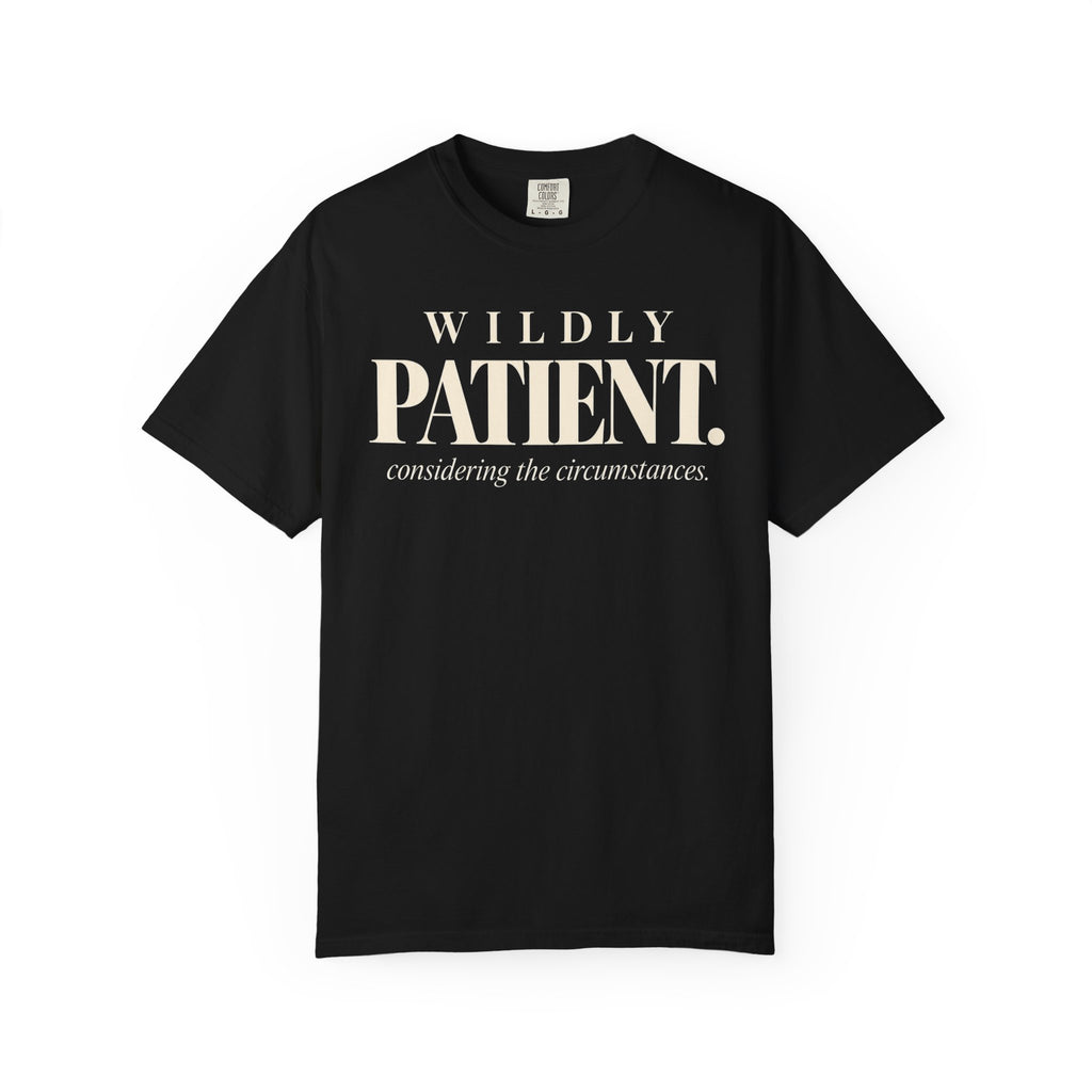 Wildly patient T-shirt