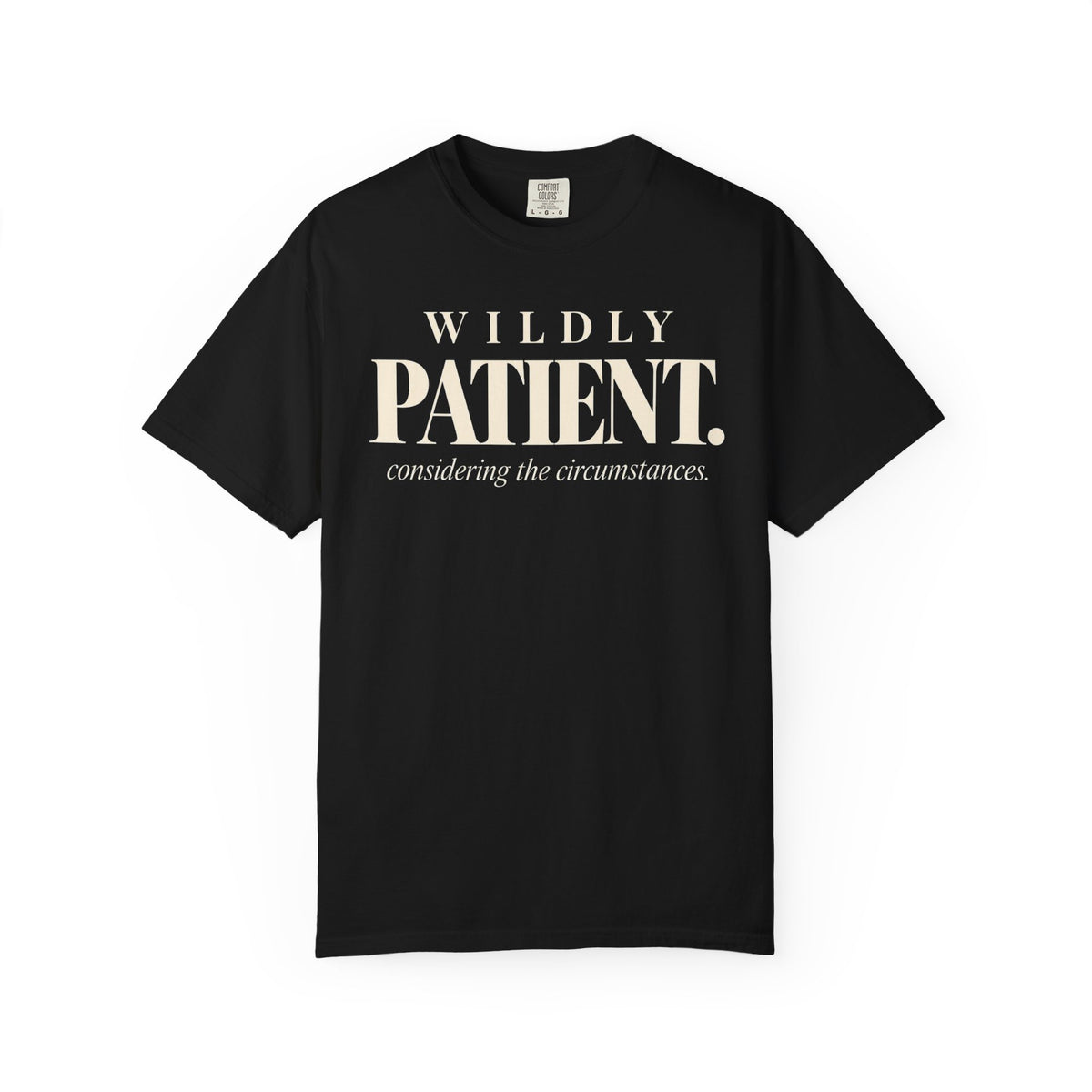 Wildly patient T-shirt