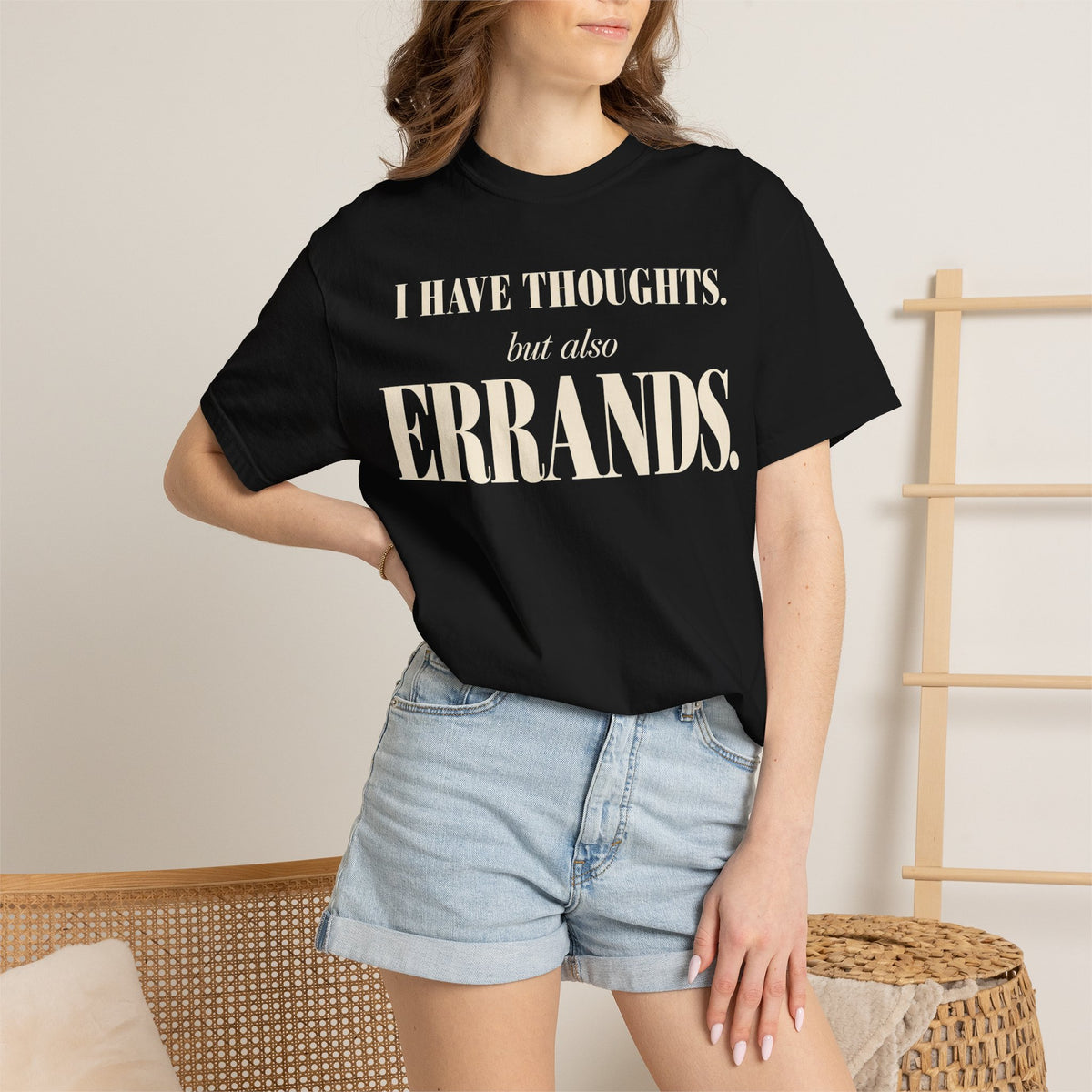 I have thoughts, but also errands T-shirt