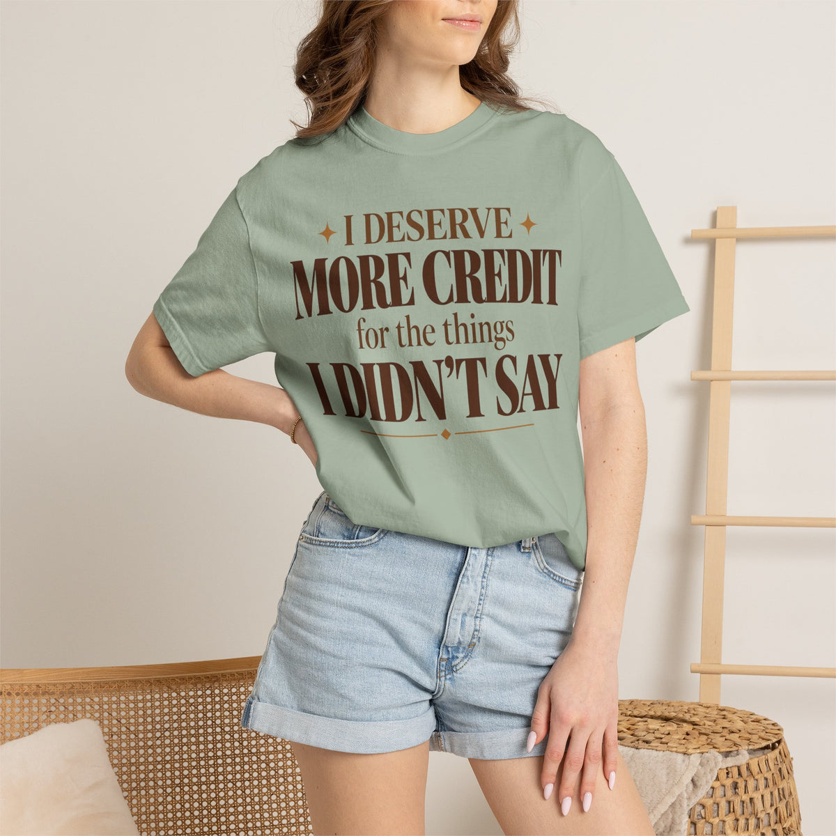 I deserve more credit for the things I didn't say T-shirt
