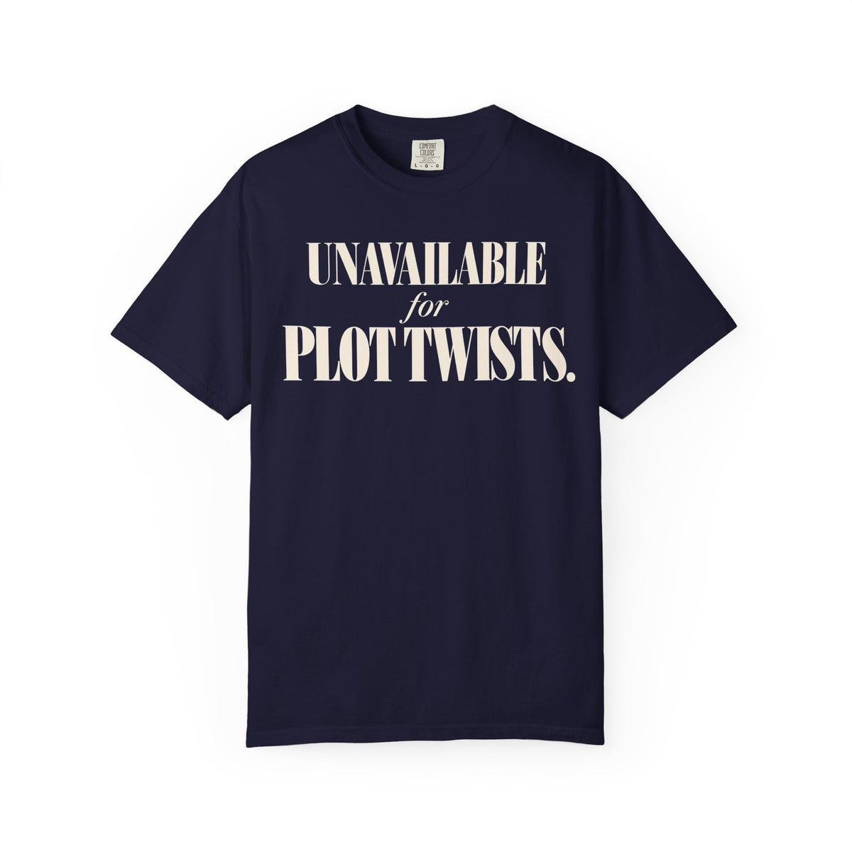 Unavailable for plot twists T-shirt