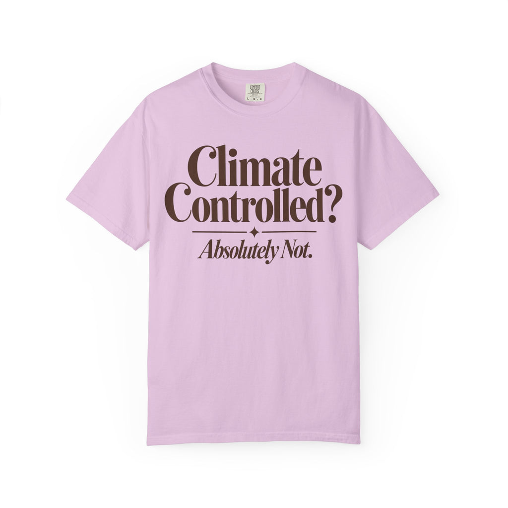 Climate Controlled? T-shirt