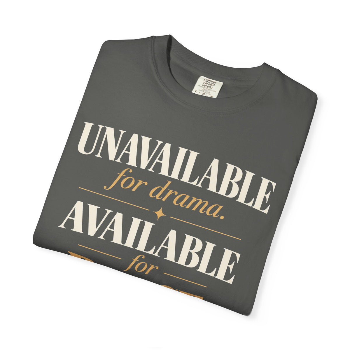 Unavailable for drama.  Available for peace T-shirt