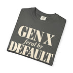 Gen X Feral by default T-shirt