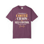 Running on coffee, Chaos, & Self-control T-shirt