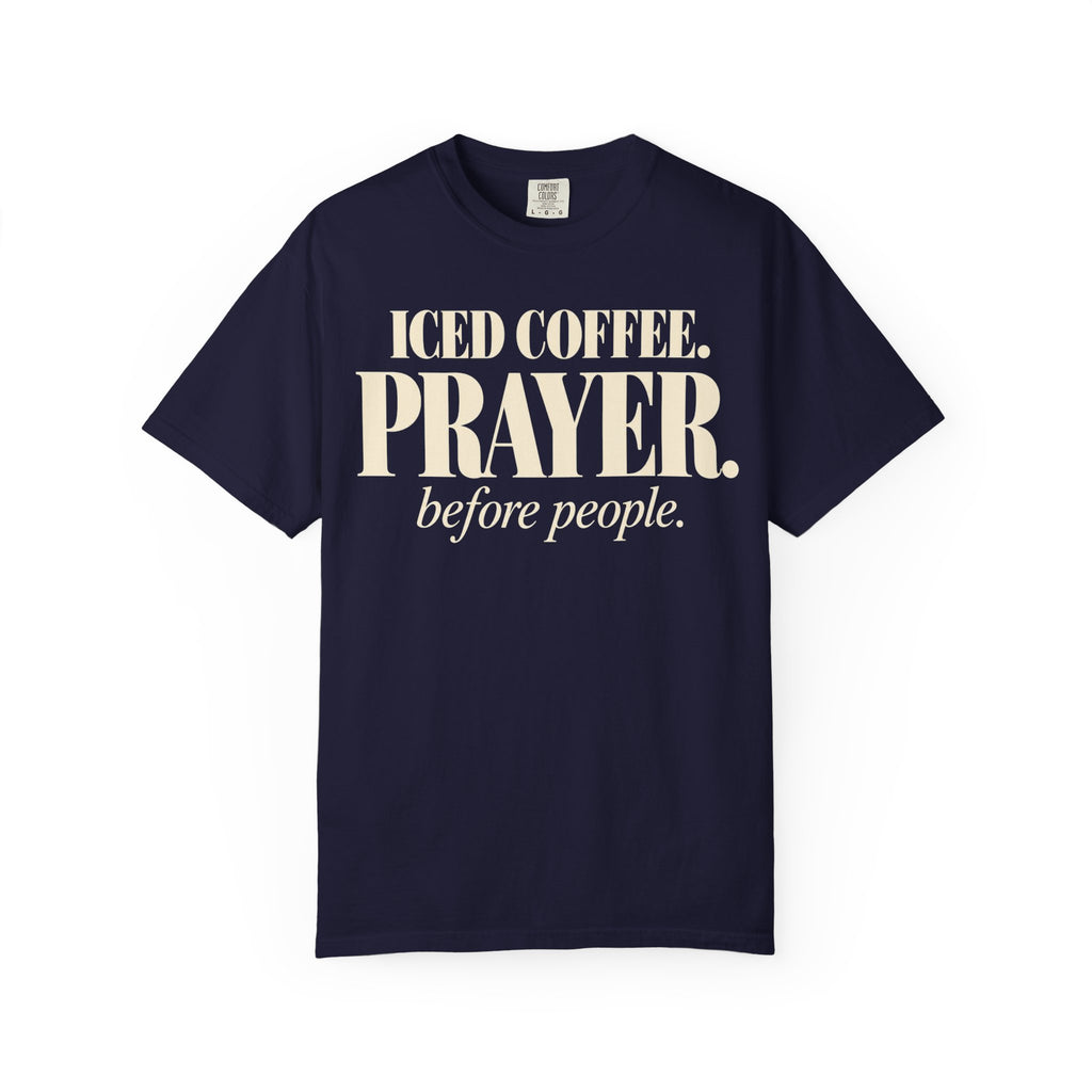 Iced coffee.  Prayer. before people T-shirt