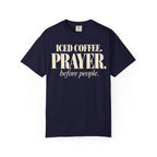 Iced coffee.  Prayer. before people T-shirt