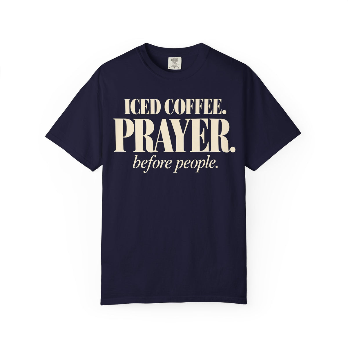 Iced coffee.  Prayer. before people T-shirt