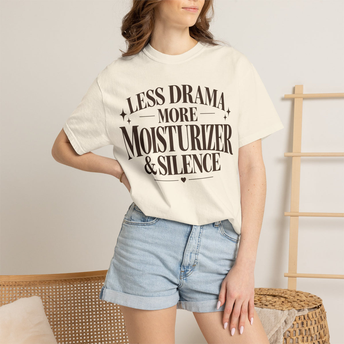 Less drama.  More moisturizer & silence T-shirt