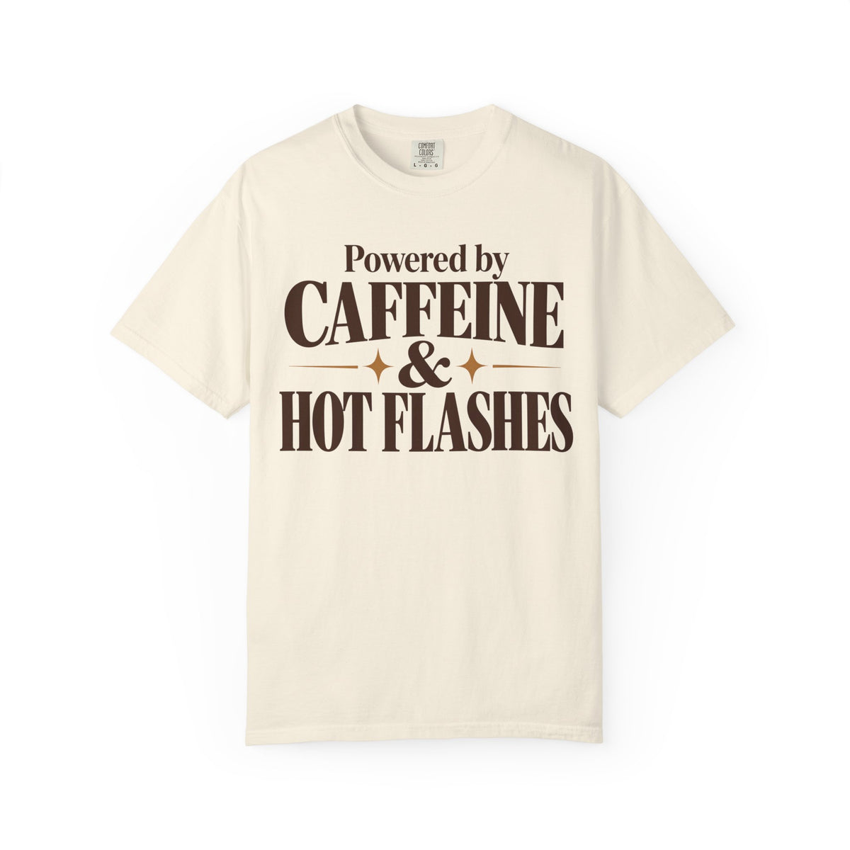 Powered by caffeine & Hot flashes T-shirt