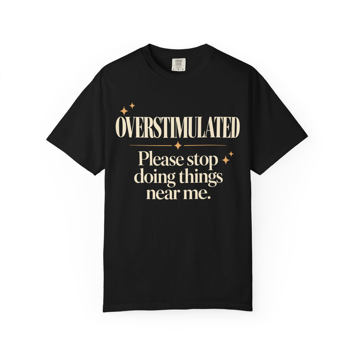 Overstimulated. T-shirt