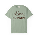 Peace has a waiting list V2  T-shirt