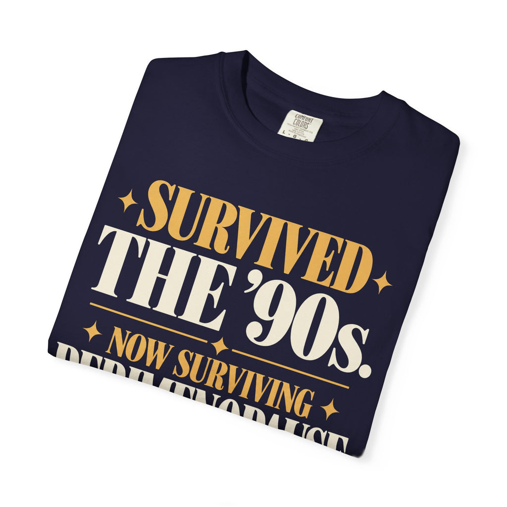 Survived the 90's.  Now surviving perimenopause T-shirt