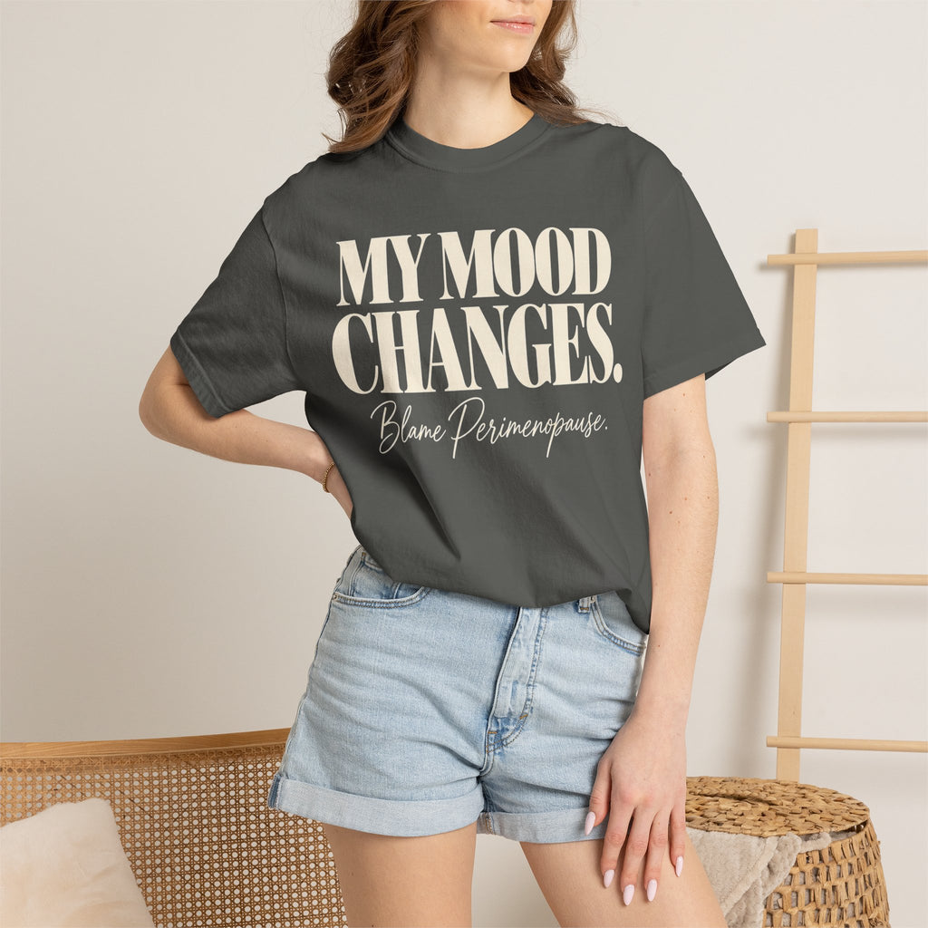 My mood changes T-shirt