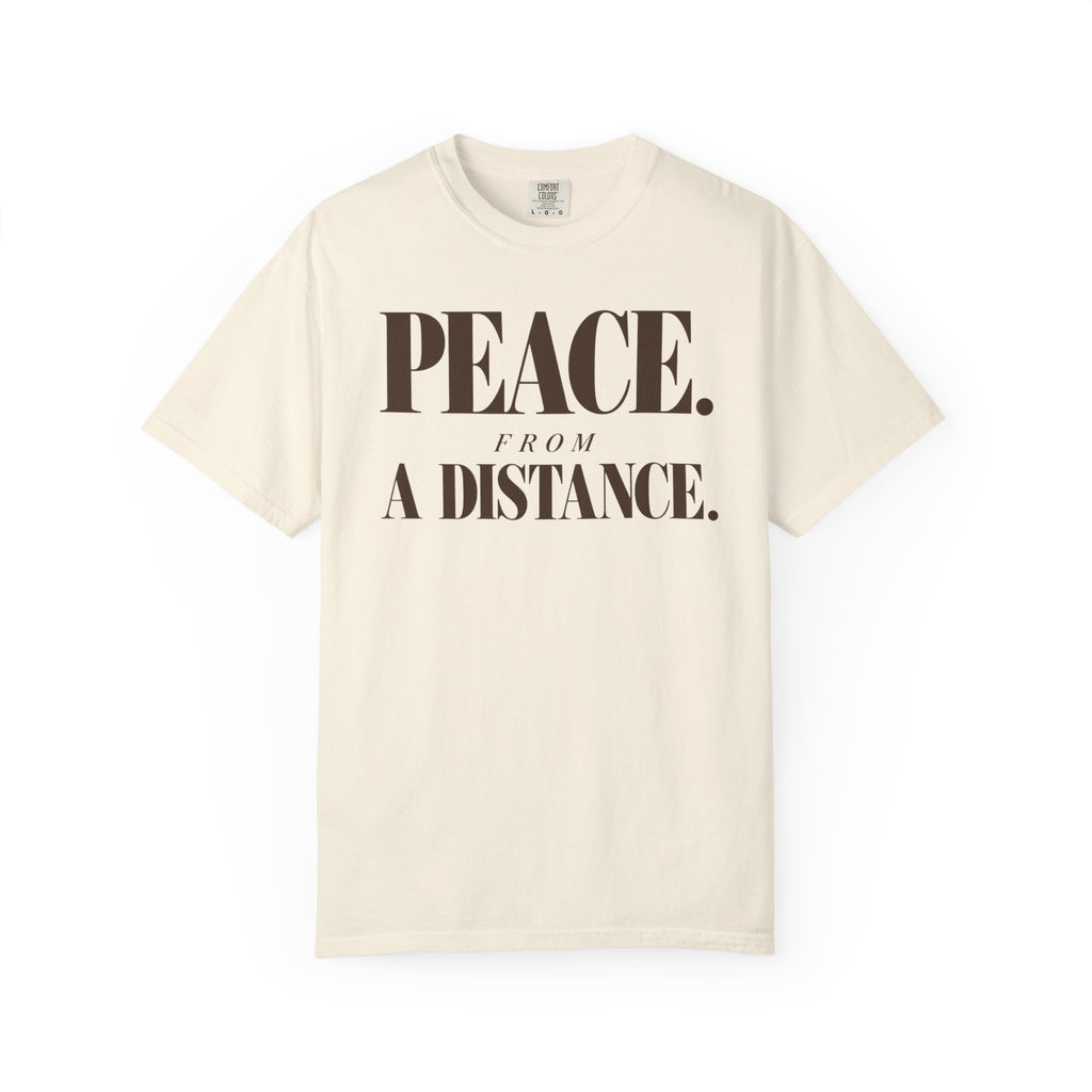 Peace from a distance T-shirt