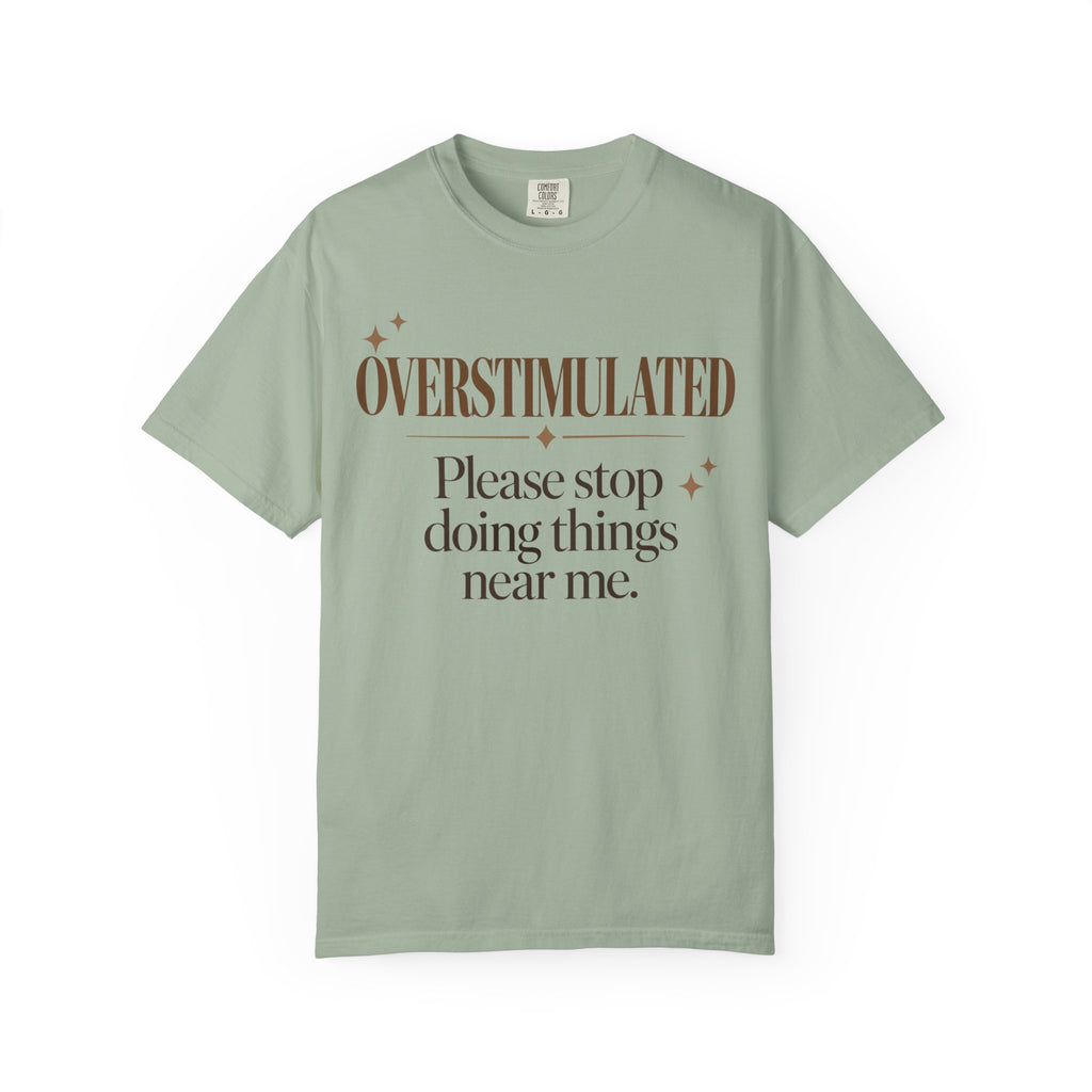 Overstimulated T-shirt