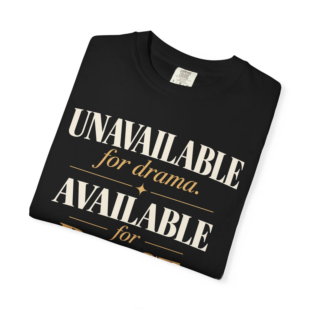 Unavailable for drama.  Available for peace T-shirt