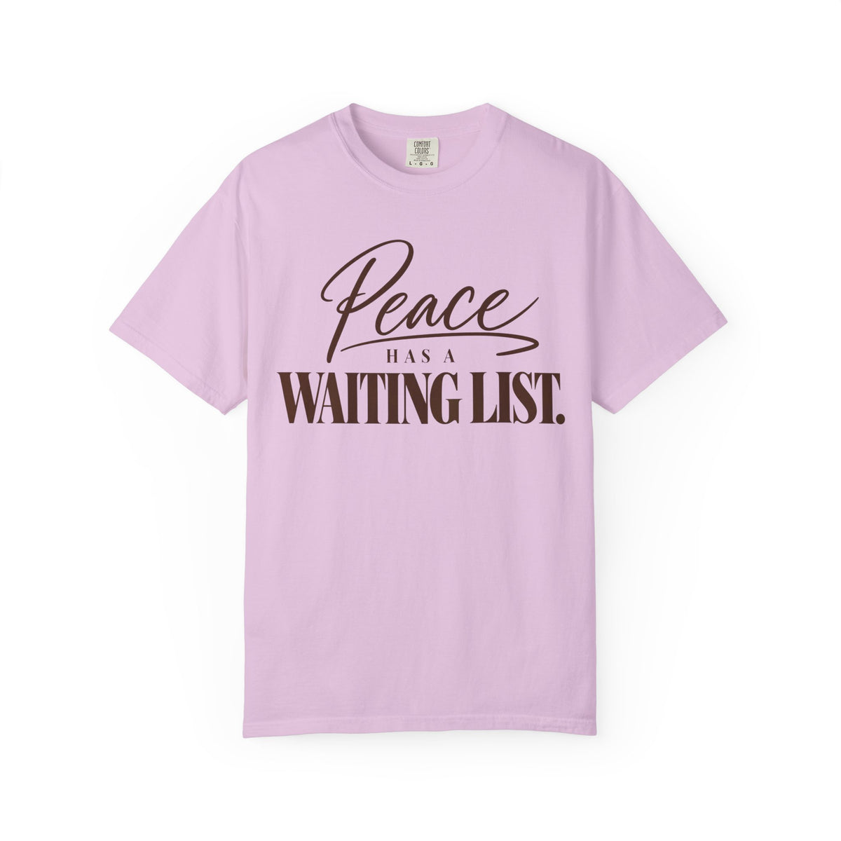 Peace has a waiting list V2  T-shirt