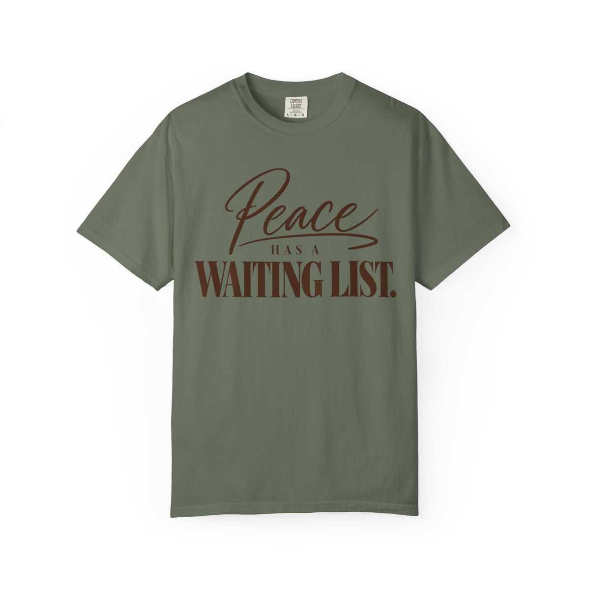 Peace has a waiting list V2  T-shirt