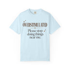 Overstimulated T-shirt