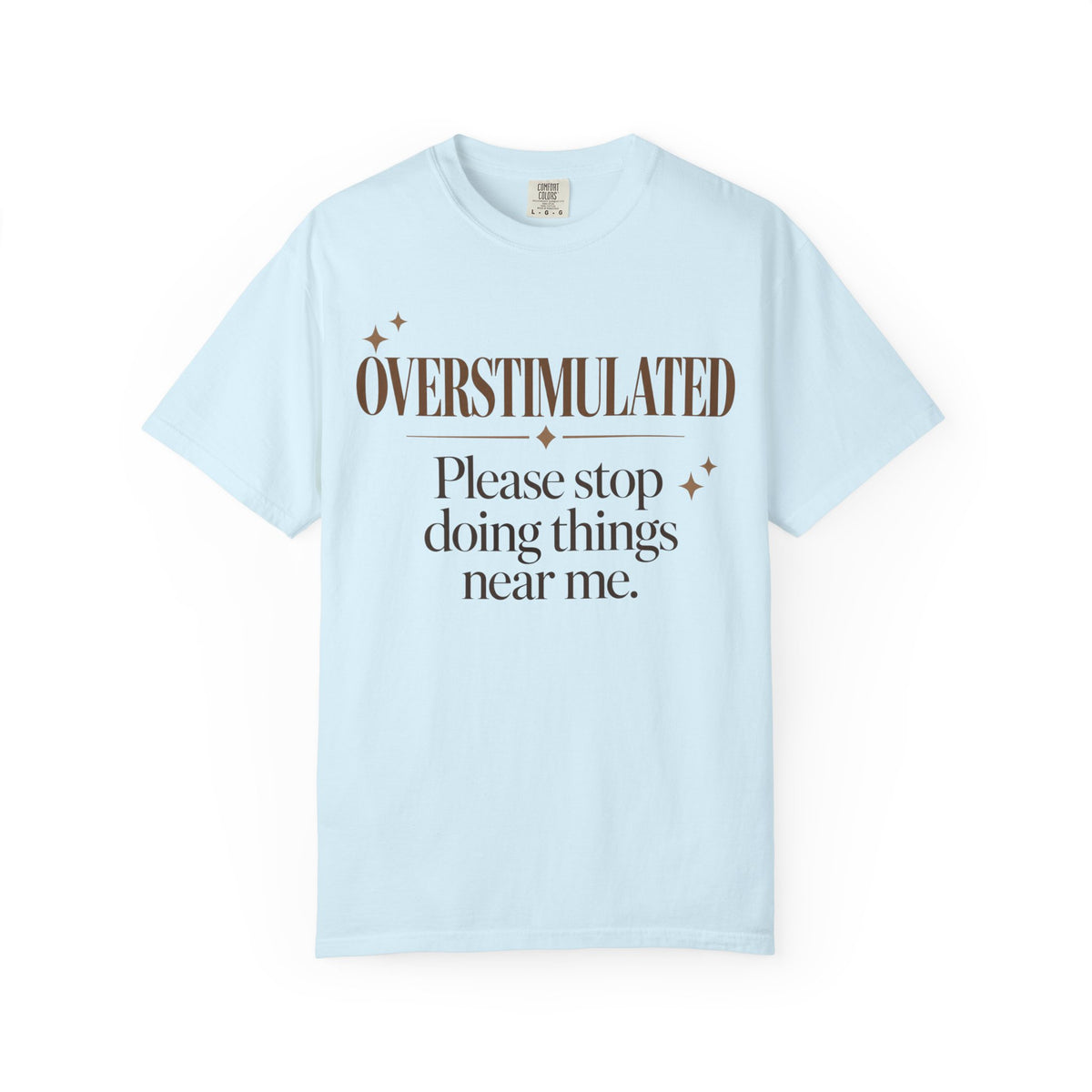 Overstimulated T-shirt