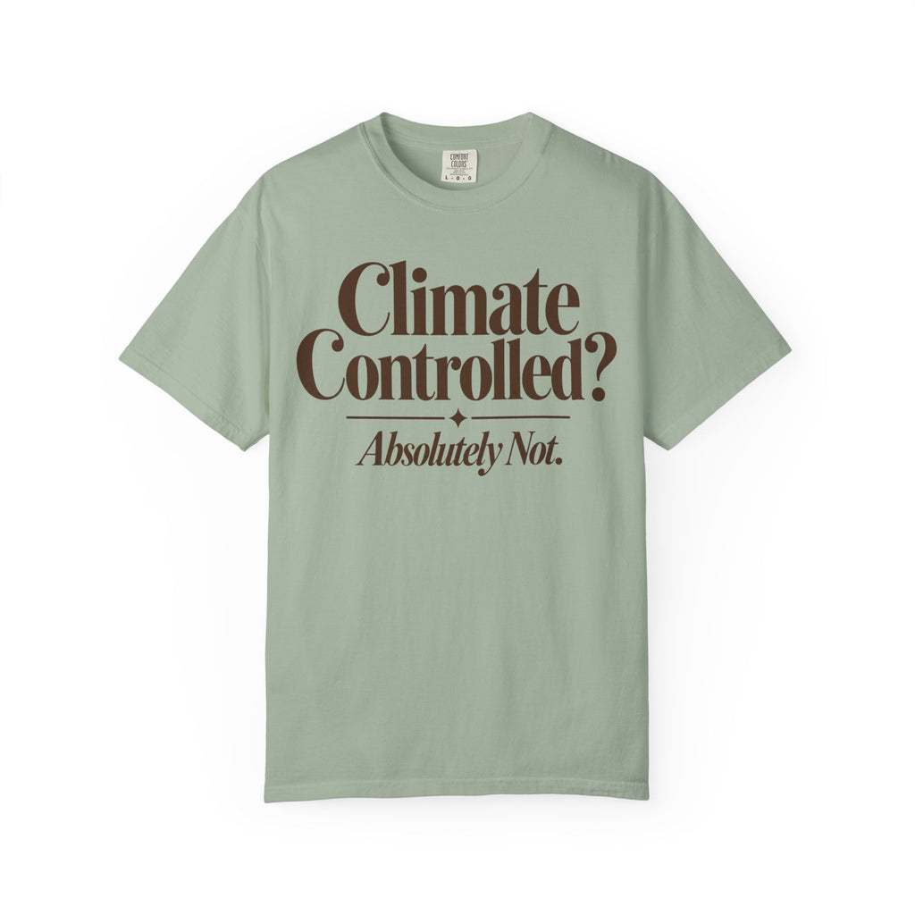 Climate Controlled? T-shirt