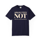 Absolutely NOT T-Shirt