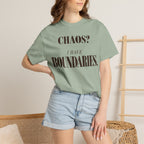 Chaos?  I have boundaries T-shirt