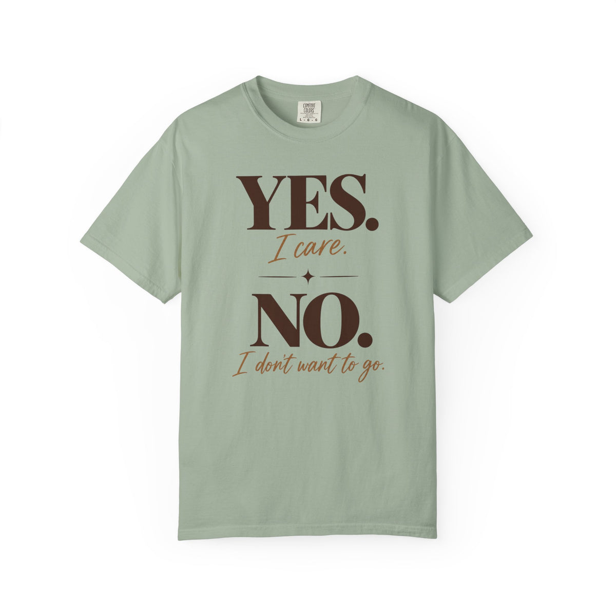 Yes I care.  No I don't want to go. T-shirt