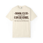 Book club was just the cover story T-shirt