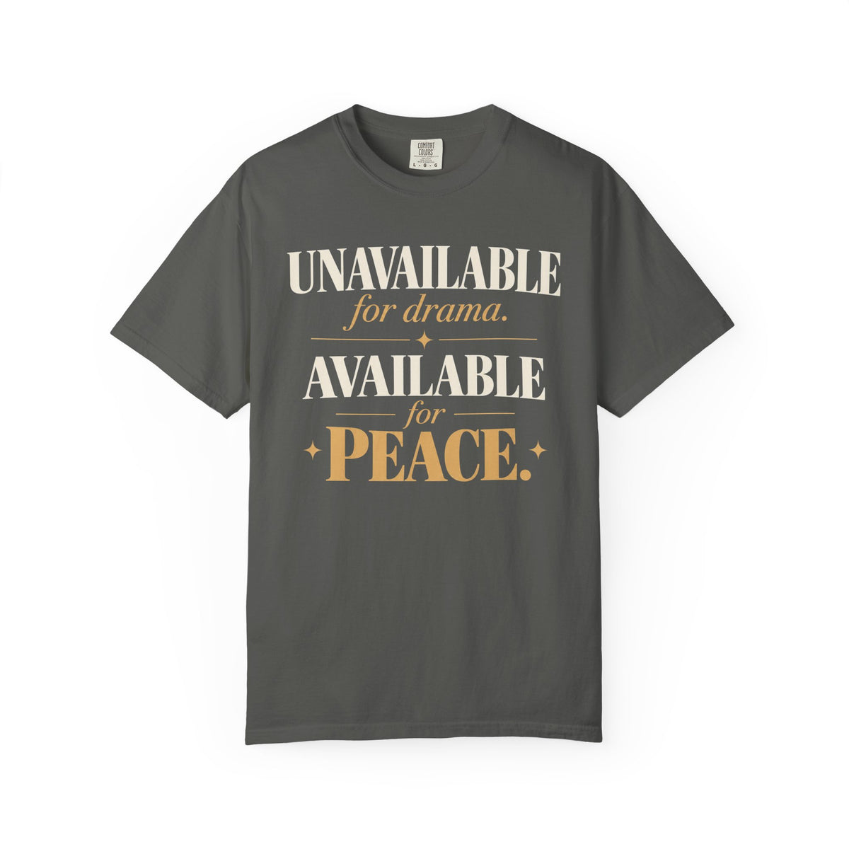 Unavailable for drama.  Available for peace T-shirt