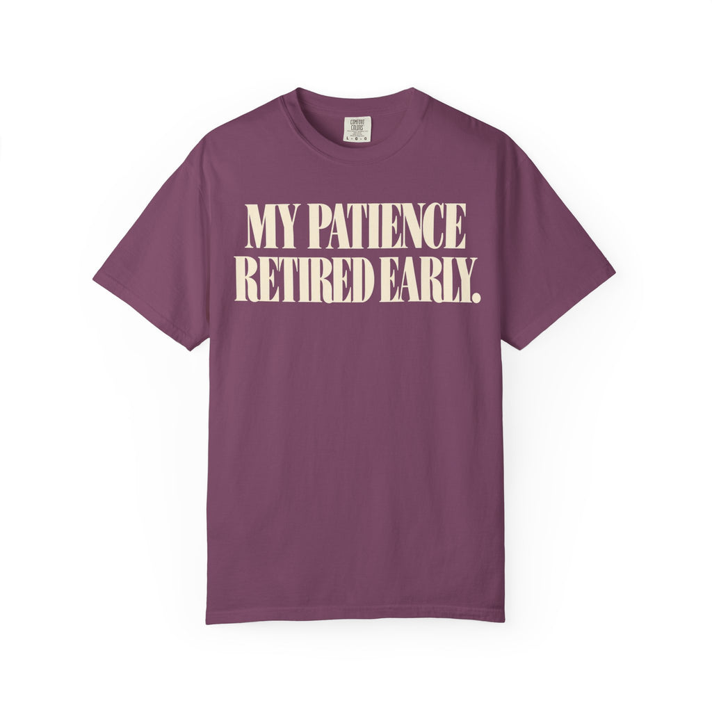 My patience retire early T-shirt