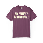 My patience retire early T-shirt