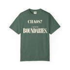 Chaos?  I have boundaries T-shirt