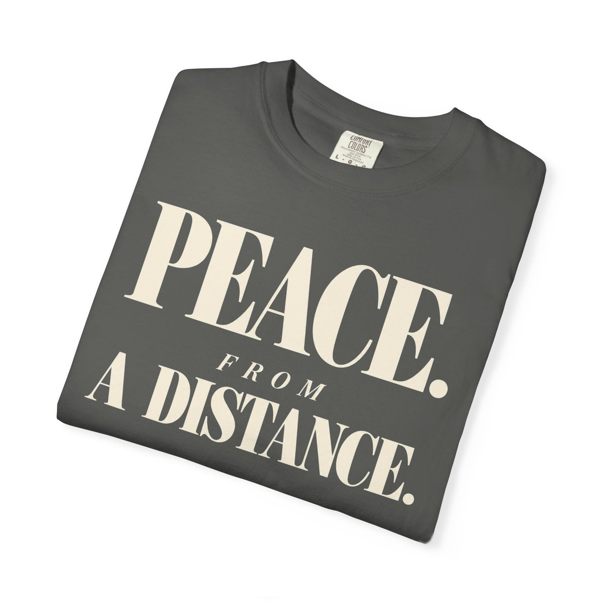 Peace from a distance T-shirt