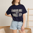 Unavailable since dial-up T-shirt