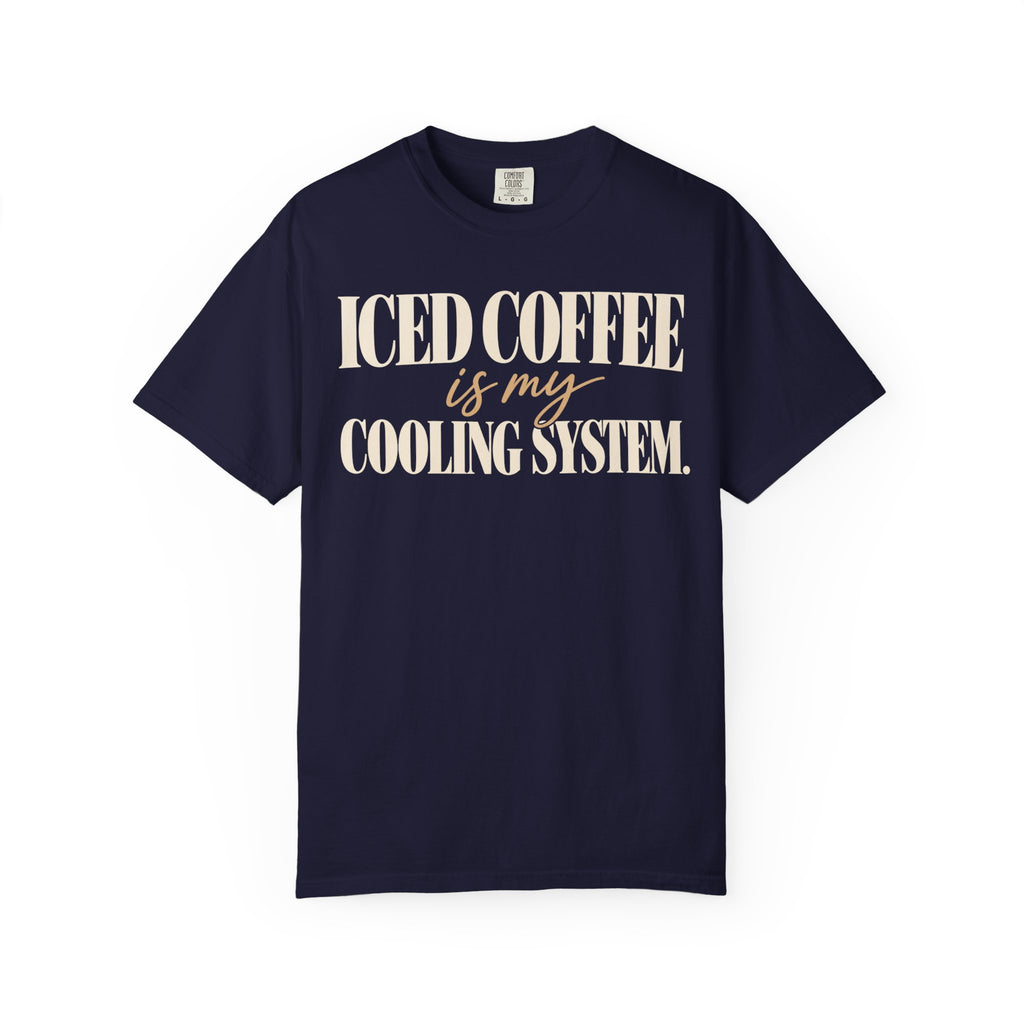 Iced coffee is my cooling system T-shirt