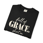 Full of grace.  Short on patience. T-shirt