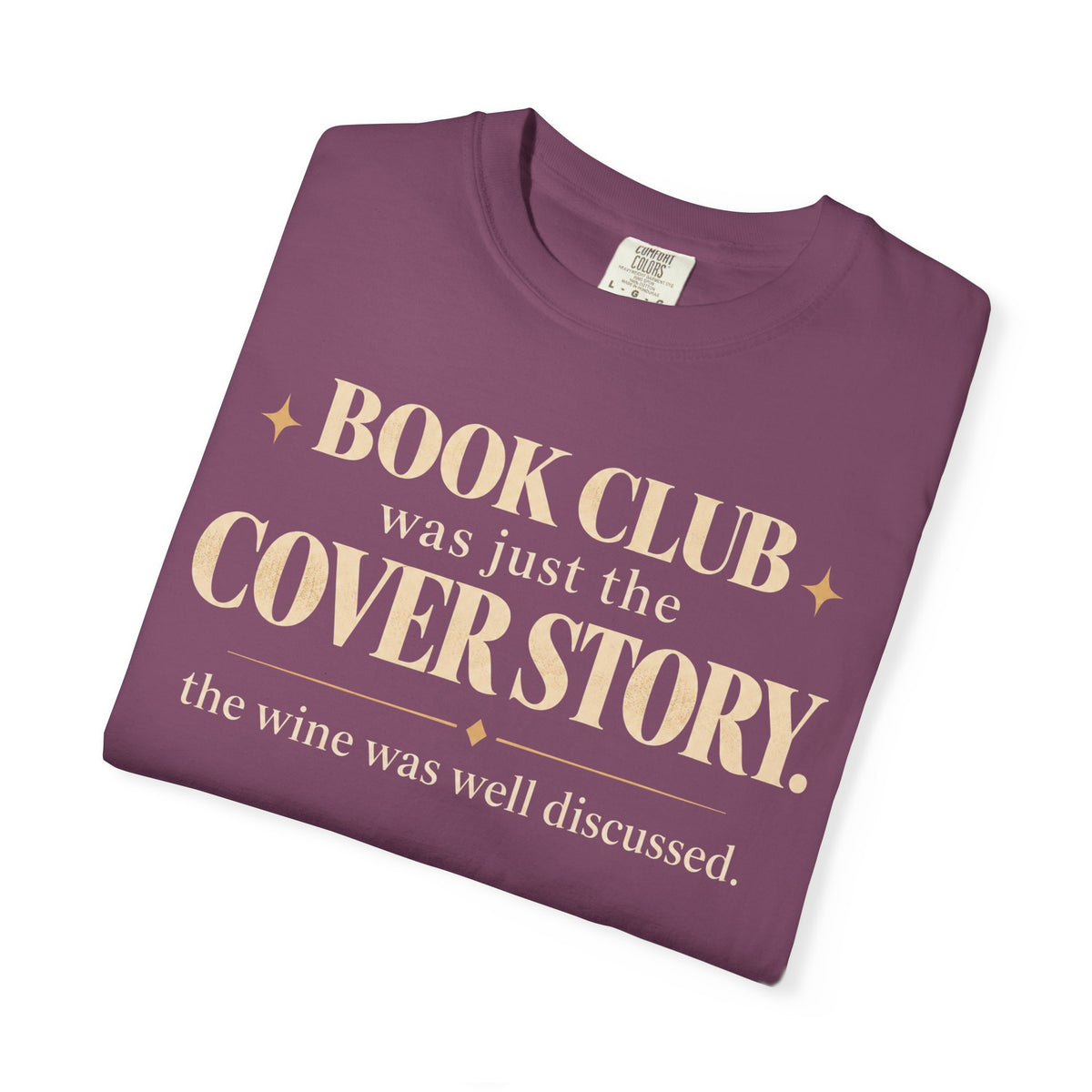 Book club was just the cover story T-shirt