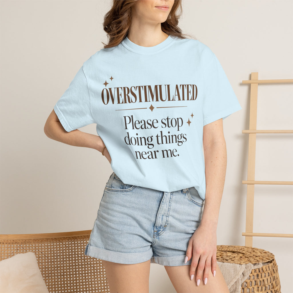 Overstimulated T-shirt