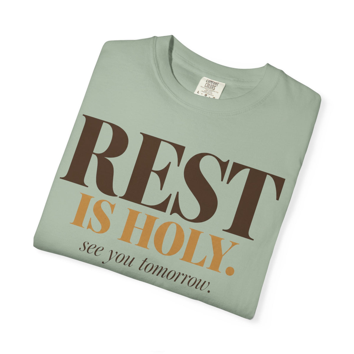 Rest is Holy T-shirt