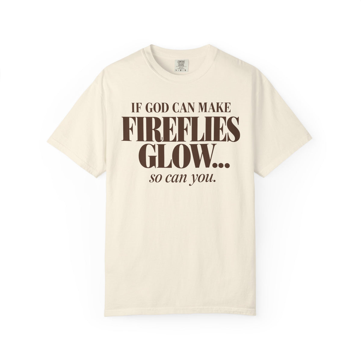 If God can make fireflies glow T-shirt