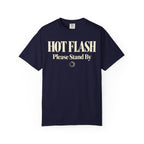 Hot Flash.  Please stand by T-shirt