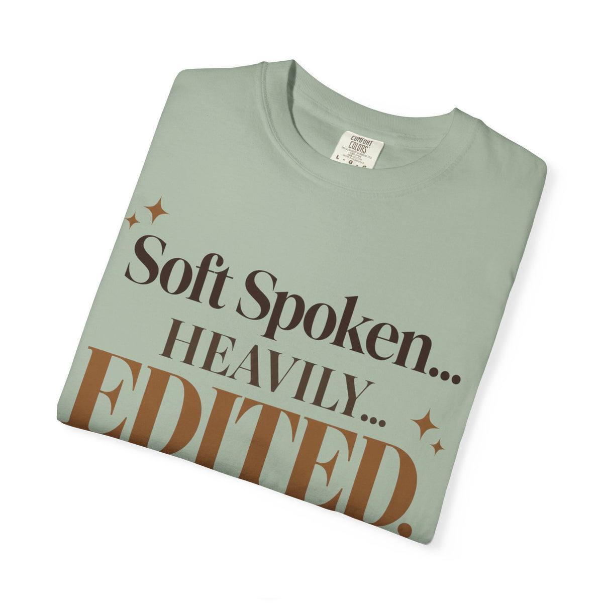Soft spoken. Heavily Edited T-shirt