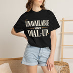 Unavailable since dial-up T-shirt