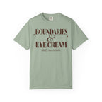 Boundaries & Eye cream T-shirt