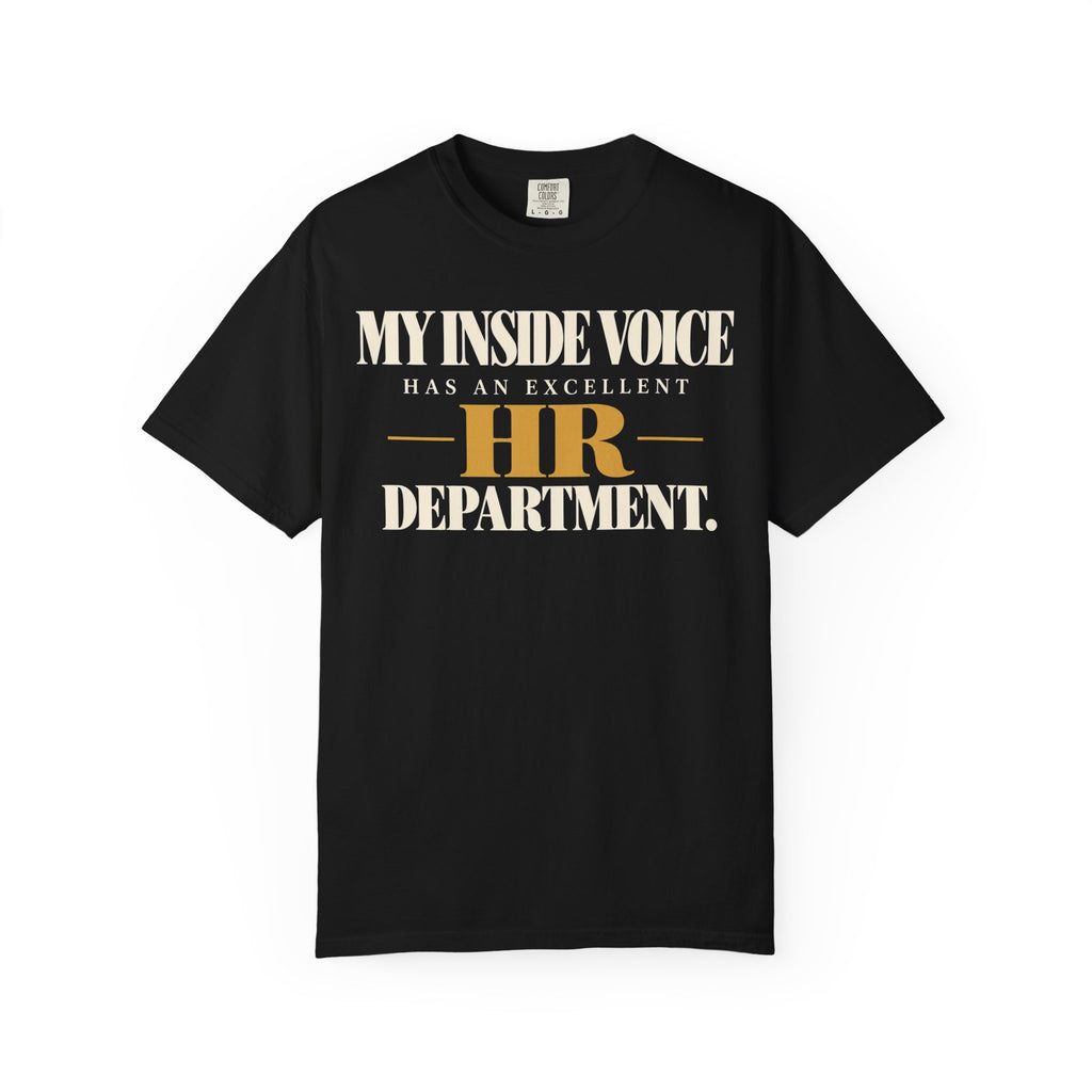 My inside voice has an excellent HR department T-shirt