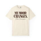 My mood changes T-shirt