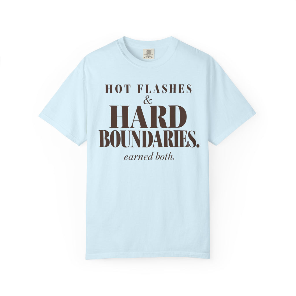 Hot flashes & Hard Boundaries T-shirt